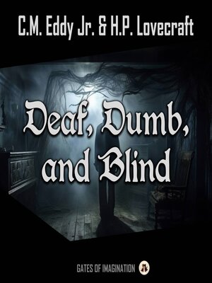 cover image of Deaf, Dumb, and Blind